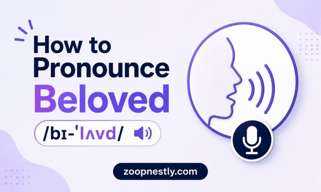 How to Pronounce Beloved