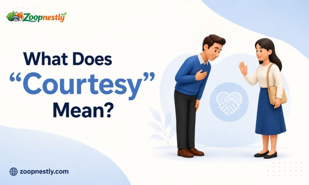 What Does "Courtesy" Mean?