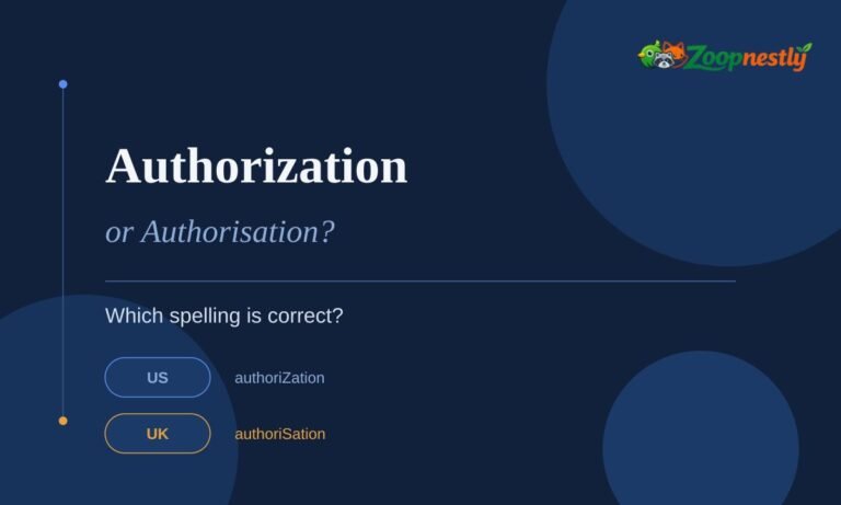 Authorization or Authorisation: Which Spelling Is Correct?