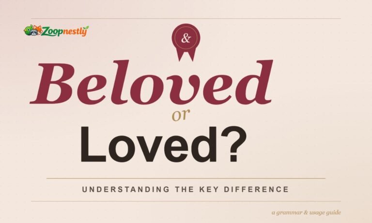 Beloved or Loved? Understanding the Key Difference