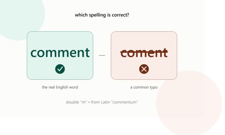 Comment vs Coment: Which Word Should You Use?