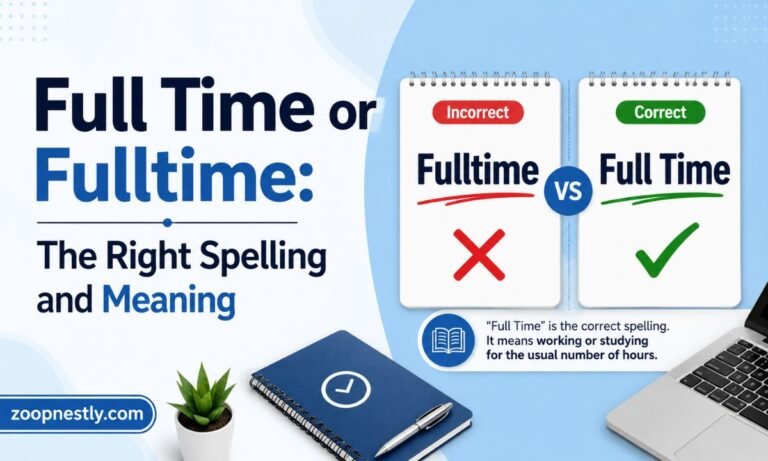 Full Time or Fulltime: The Right Spelling and Meaning