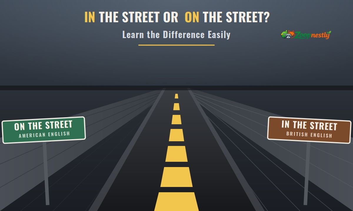 In the Street or On the Street? Learn the Difference Easily