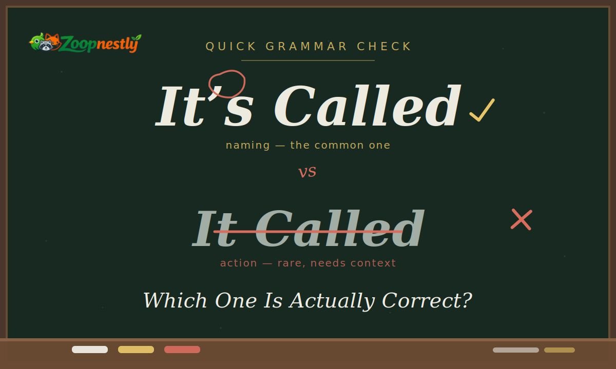It's Called vs It Called: Which One Is Actually Correct?