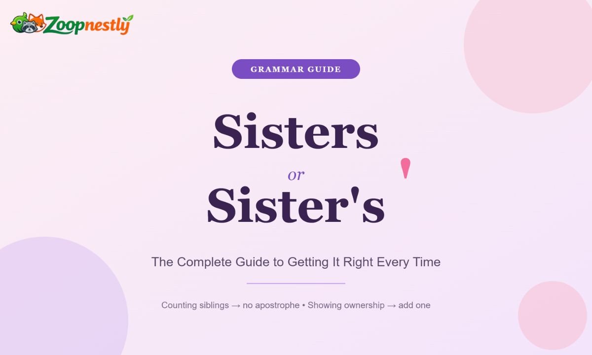 Sisters or Sister's: The Complete Guide to Getting It Right Every Time