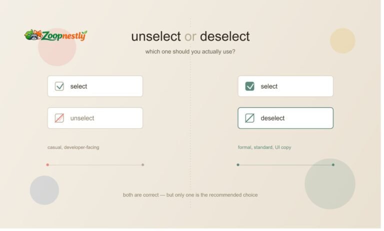Unselect or Deselect Which One Should You Actually Use